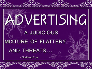 Quotes And Sayings: A Judicious Mixture Of Flattery And Threats Quote ...