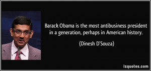 ... president in a generation, perhaps in American history. - Dinesh D