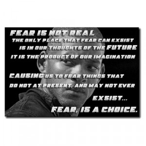 ... : fear is a choice, imagination, inspiration, motivation and quote