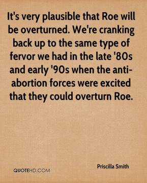 Priscilla Smith - It's very plausible that Roe will be overturned. We ...
