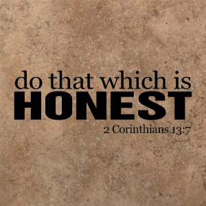 Corinthians 13:7 Do that which is honest