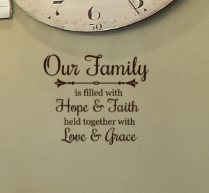 Our Family Decor wall decal Quote is Filled with Hope and Faith held ...