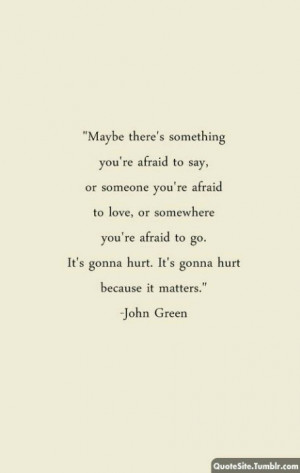 The wise words of John Green.