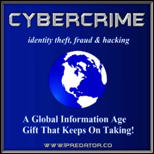 CYBERCRIME-IDENTITY-THEFT-IPREDATOR-INTERNET-SAFETY-CYBERCRIME ...