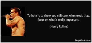 To hate is to show you still care, who needs that, focus on what's ...