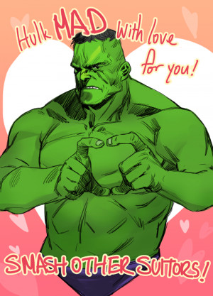 Hulk mad with love for you