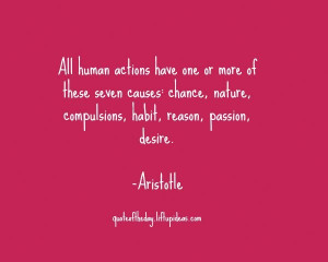 ... chance-nature-compulsions-habit-reason-passion-desire-aristotle-quotes