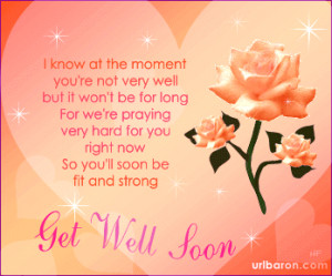 ... You Right Now So You’ll Soon be Fit and Strong ~ Get Well Soon Quote
