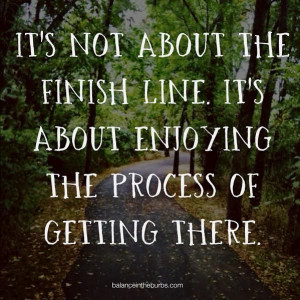 ... more process than finish lines. So enjoy the journey. #running #quote