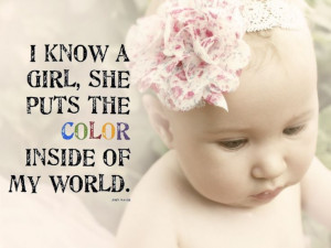 Know A Girl She Puts The Color Inside Of My World