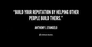 ... Anthony-J_-DAngelo-build-your-reputation-by-helping-other-people-10353