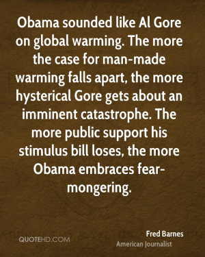 Obama sounded like Al Gore on global warming. The more the case for ...