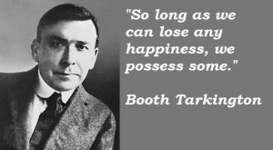 Booth tarkington famous quotes 4