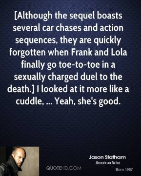 jason-statham-quote-although-the-sequel-boasts-several-car-chases-and ...