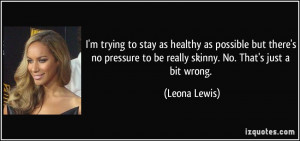 quote-i-m-trying-to-stay-as-healthy-as-possible-but-there-s-no ...