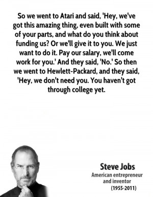 So we went to Atari and said, 'Hey, we've got this amazing thing, even ...