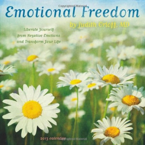 Emotional Freedom by Judith Orloff, MD 2013 Wall Calendar