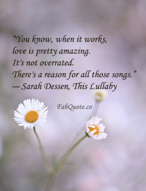 Sarah Dessen, This Lullaby. Those love songs have credibility