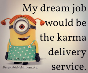 dreamjob # dream # job # work # karma # funny # minions ...
