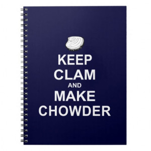 Keep Calm and Make Chowder - Food Notebooks