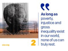 As long as poverty, injustice and gross inequality exist in our world ...