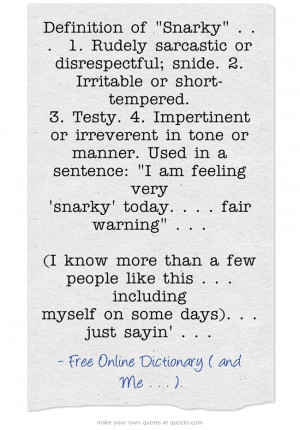 ; snide. 2. Irritable or short-tempered. 3. Testy. 4. Impertinent ...