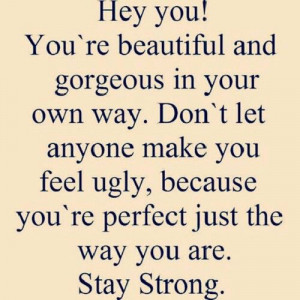 inspiring-quotes-sayings-you-are-beautiful-stay-strong.jpg (500×500)