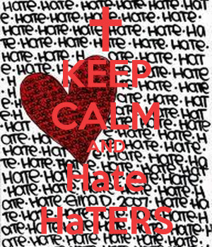 keep-calm-and-hate-haters-106.png