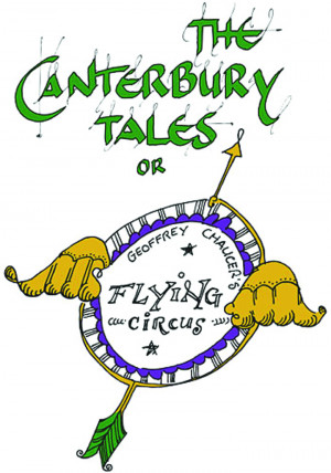Players Present Canterbury Tales or Geoffrey Chaucer’s Flying Circus ...