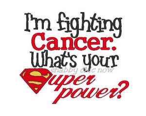 fighting Cancer Whats your Super power by shabbychicnow, $3.50