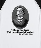 Like Paying Taxes Oliver Wendell Holmes Tshirt - 
