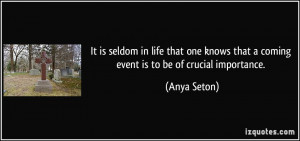 More Anya Seton Quotes