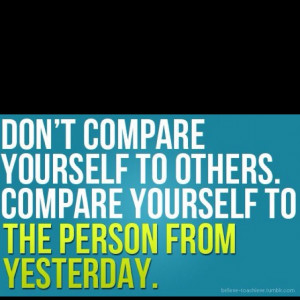 Don't compare yourself to others #quote