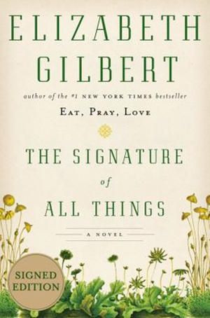 The Signature of All Things,' by Elizabeth Gilbert