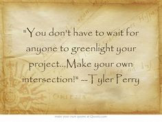 ... tyler perry thoughts quote s life wisdom true things favorite quotes