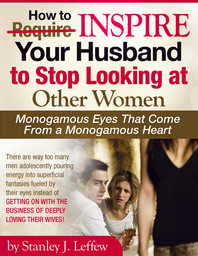 Inspire Your Husband to Stop Looking at Other Women