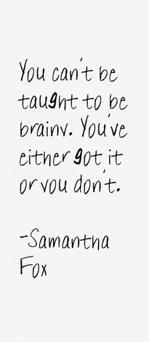Samantha Fox Quotes amp Sayings