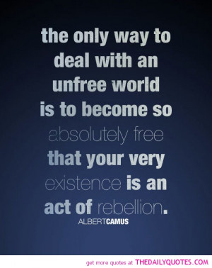 deal-with-an-unfree-world-albert-camus-quotes-sayings-pictures.jpg