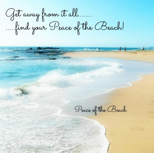 Find your peace on the beach quote via Peace of the Beach on Facebook ...