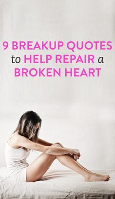 breakup quotes to help repair a broken heart Diy Ideas, Breakup Quotes ...