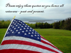 Please Enjoy These Quotes As You Honor All Veterans – Past And ...