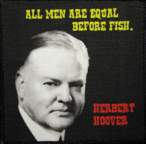 HERBERT HOOVER QUOTE - Look at the smirk on his face - Printed Patch ...