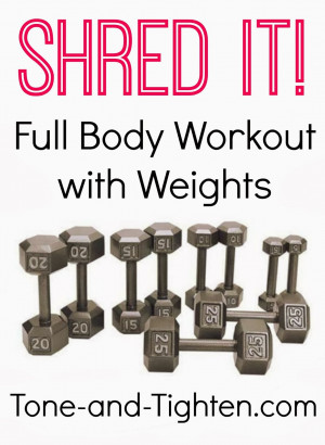 Video Workout: Shred It! Full Body Workout with Weights