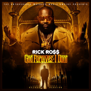Rick Ross “God Forgives, I Don’t” Now Available Worlwide! Buy ...