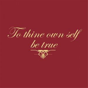 quote to thine own self be true | Wall Decal Quote To Thine Own Self ...