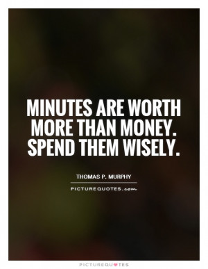 Wise Quotes Time Quotes Money Quotes Carpe Diem Quotes Dont Waste Your ...