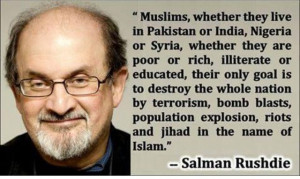 Salman Rushdie - author and former muslim so there is a fatwa out on ...