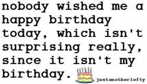 Birthday wishes sad sayings quotes and