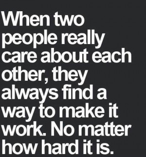 When two people really care about each other, they always find a way ...