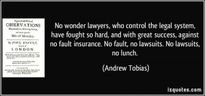 No wonder lawyers, who control the legal system, have fought so hard ...